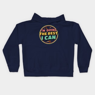 I'm Doing The Best I Can Motivational Quote Kids Hoodie